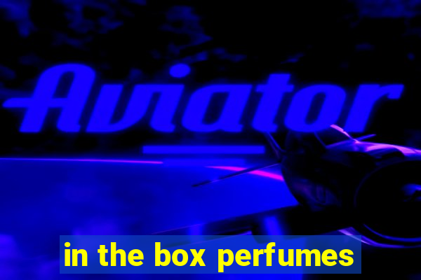 in the box perfumes